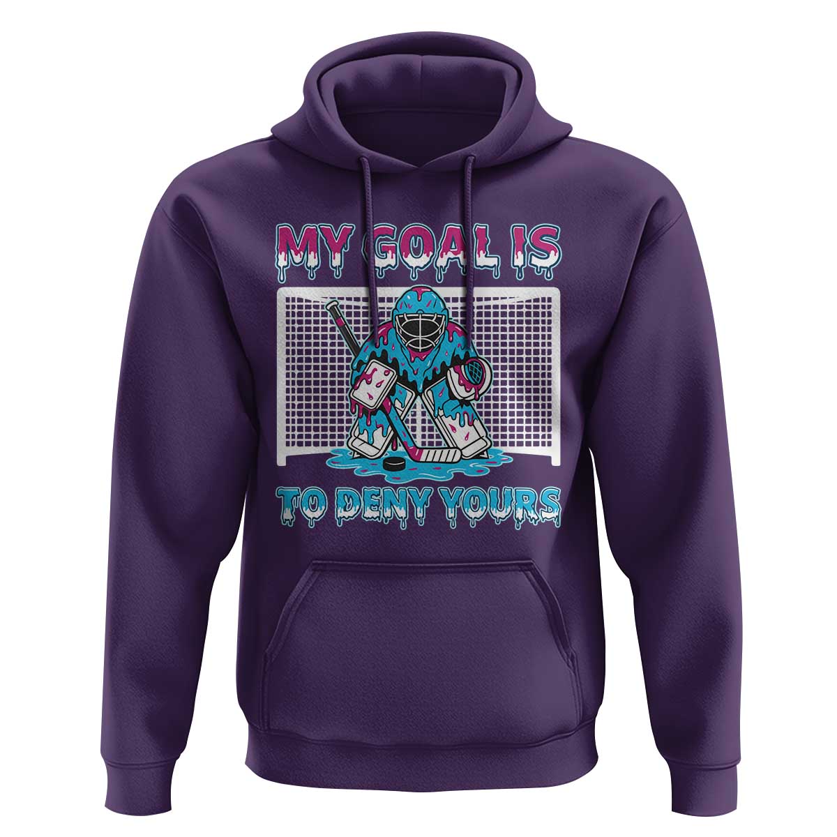 My Goal Is To Deny Yours Hoodie Goalie Hockey Drip Art Gift - Wonder Print Shop