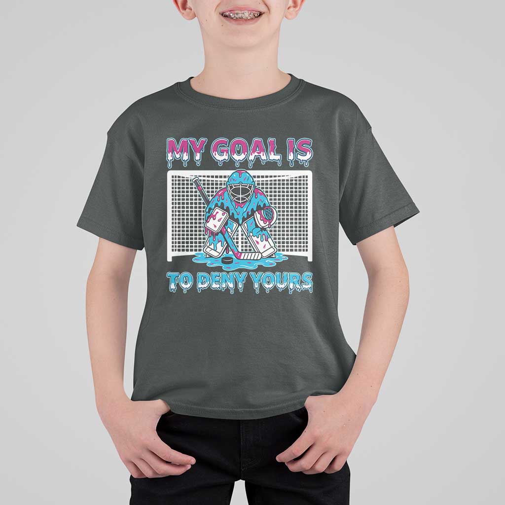 My Goal Is To Deny Yours T Shirt For Kid Goalie Hockey Drip Art Gift - Wonder Print Shop