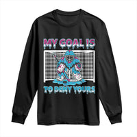 My Goal Is To Deny Yours Long Sleeve Shirt Goalie Hockey Drip Art Gift - Wonder Print Shop