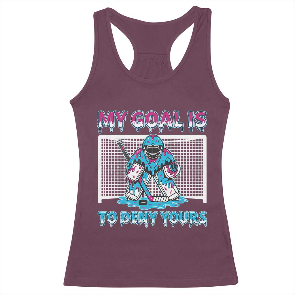 My Goal Is To Deny Yours Racerback Tank Top Goalie Hockey Drip Art Gift - Wonder Print Shop