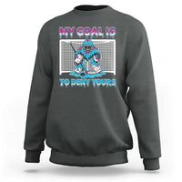 My Goal Is To Deny Yours Sweatshirt Goalie Hockey Drip Art Gift - Wonder Print Shop