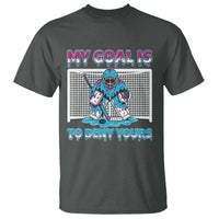 My Goal Is To Deny Yours T Shirt Goalie Hockey Drip Art Gift - Wonder Print Shop