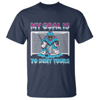 My Goal Is To Deny Yours T Shirt Goalie Hockey Drip Art Gift - Wonder Print Shop