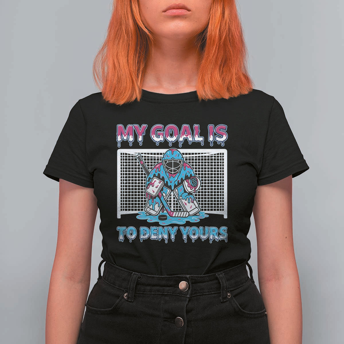 My Goal Is To Deny Yours T Shirt For Women Goalie Hockey Drip Art Gift - Wonder Print Shop