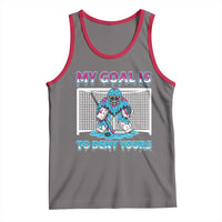My Goal Is To Deny Yours Tank Top Goalie Hockey Drip Art Gift - Wonder Print Shop