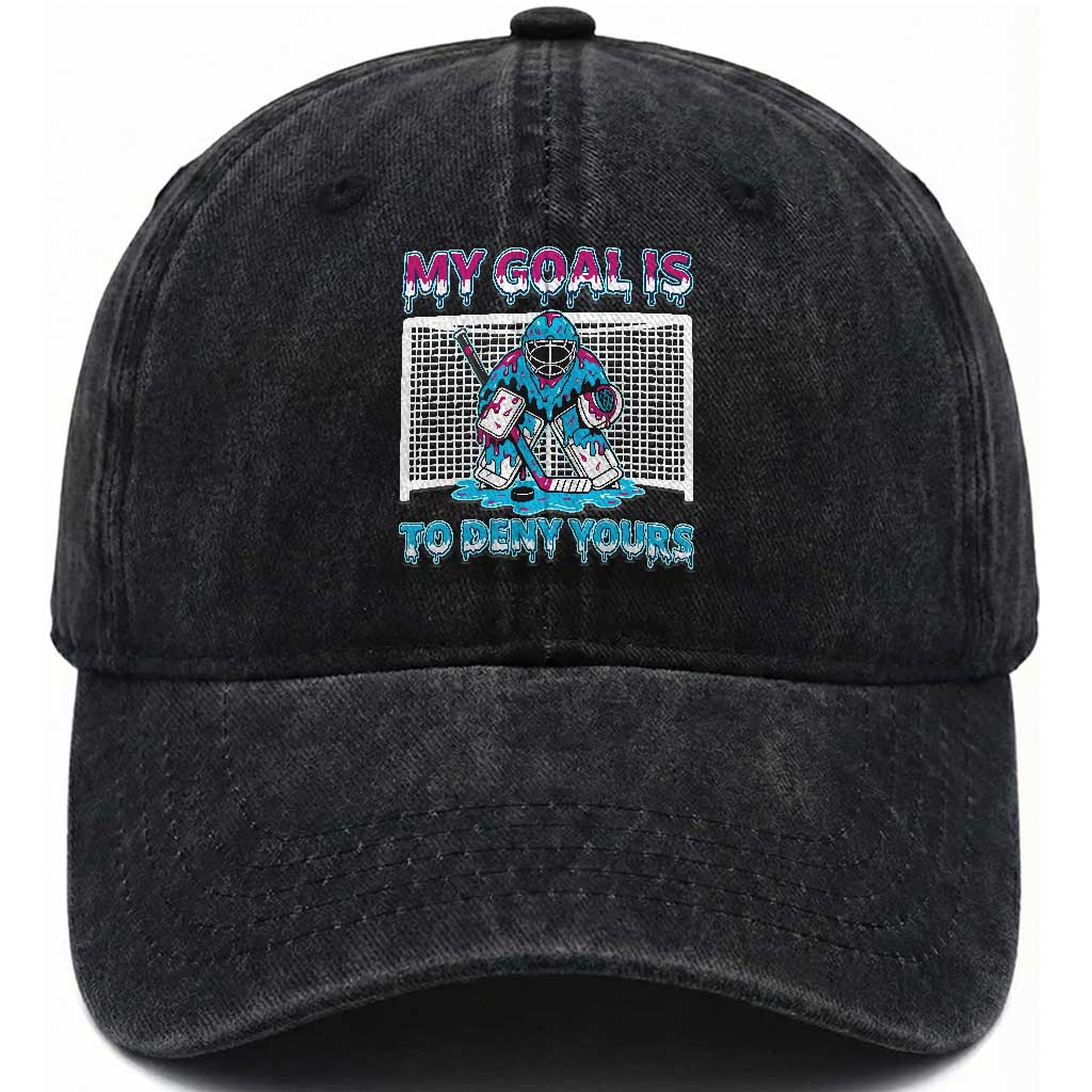 My Goal Is To Deny Yours Washed Cotton Baseball Cap Goalie Hockey Drip Art Gift