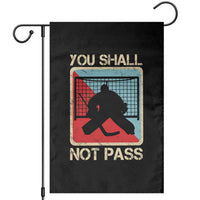 Ice Hockey Goalie Vintage Retro Gift Garden Flag You Shall Not Pass - Wonder Print Shop