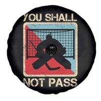 Ice Hockey Goalie Vintage Retro Gift Spare Tire Cover You Shall Not Pass - Wonder Print Shop