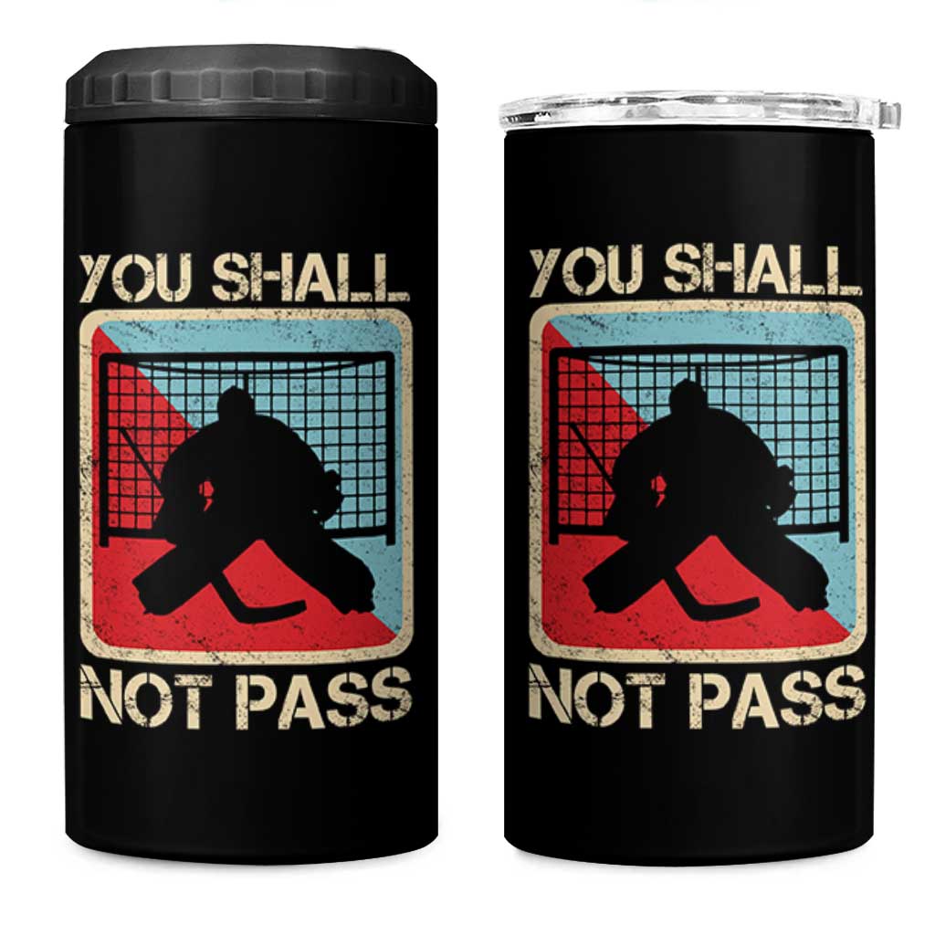 Ice Hockey Goalie Vintage Retro Gift 4 in 1 Can Cooler Tumbler You Shall Not Pass - Wonder Print Shop