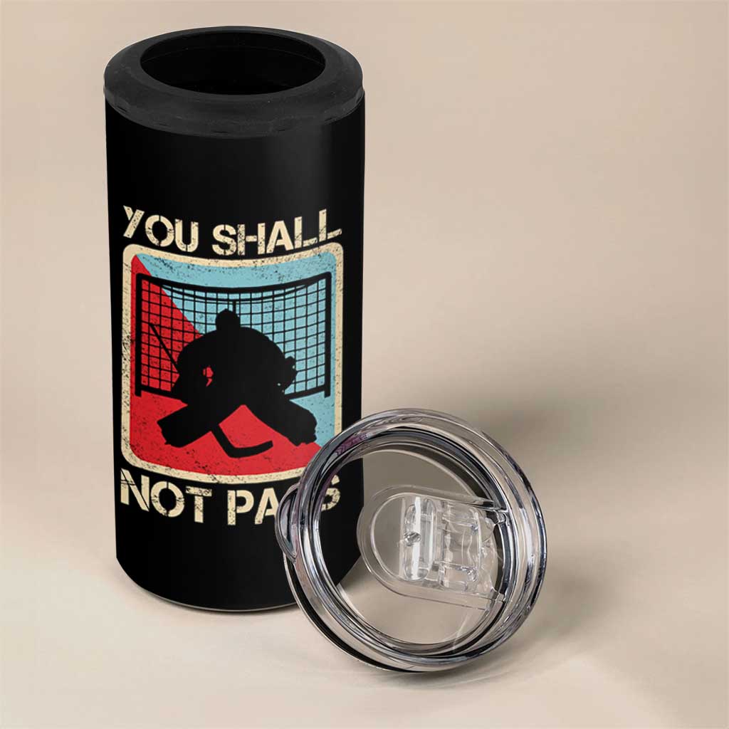 Ice Hockey Goalie Vintage Retro Gift 4 in 1 Can Cooler Tumbler You Shall Not Pass - Wonder Print Shop