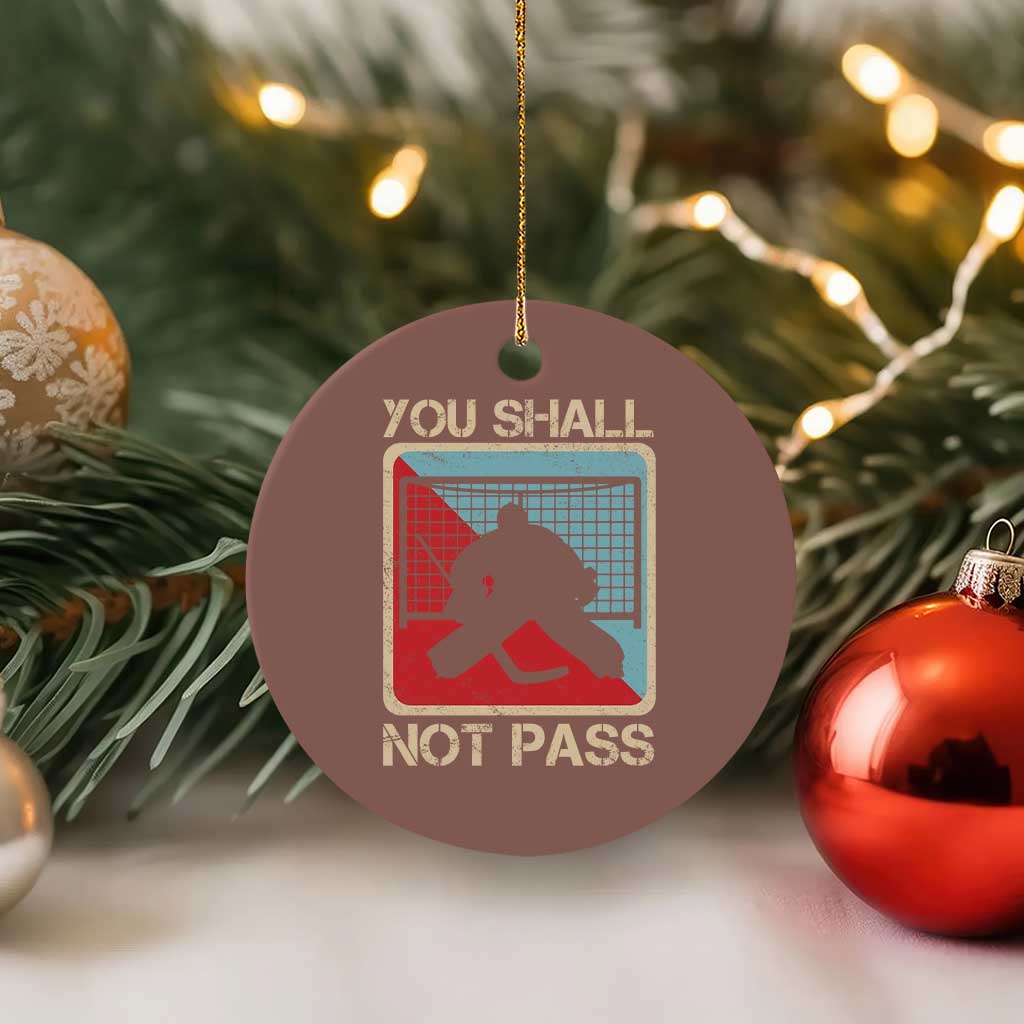 Ice Hockey Goalie Vintage Retro Gift Ceramic Ornament You Shall Not Pass - Wonder Print Shop