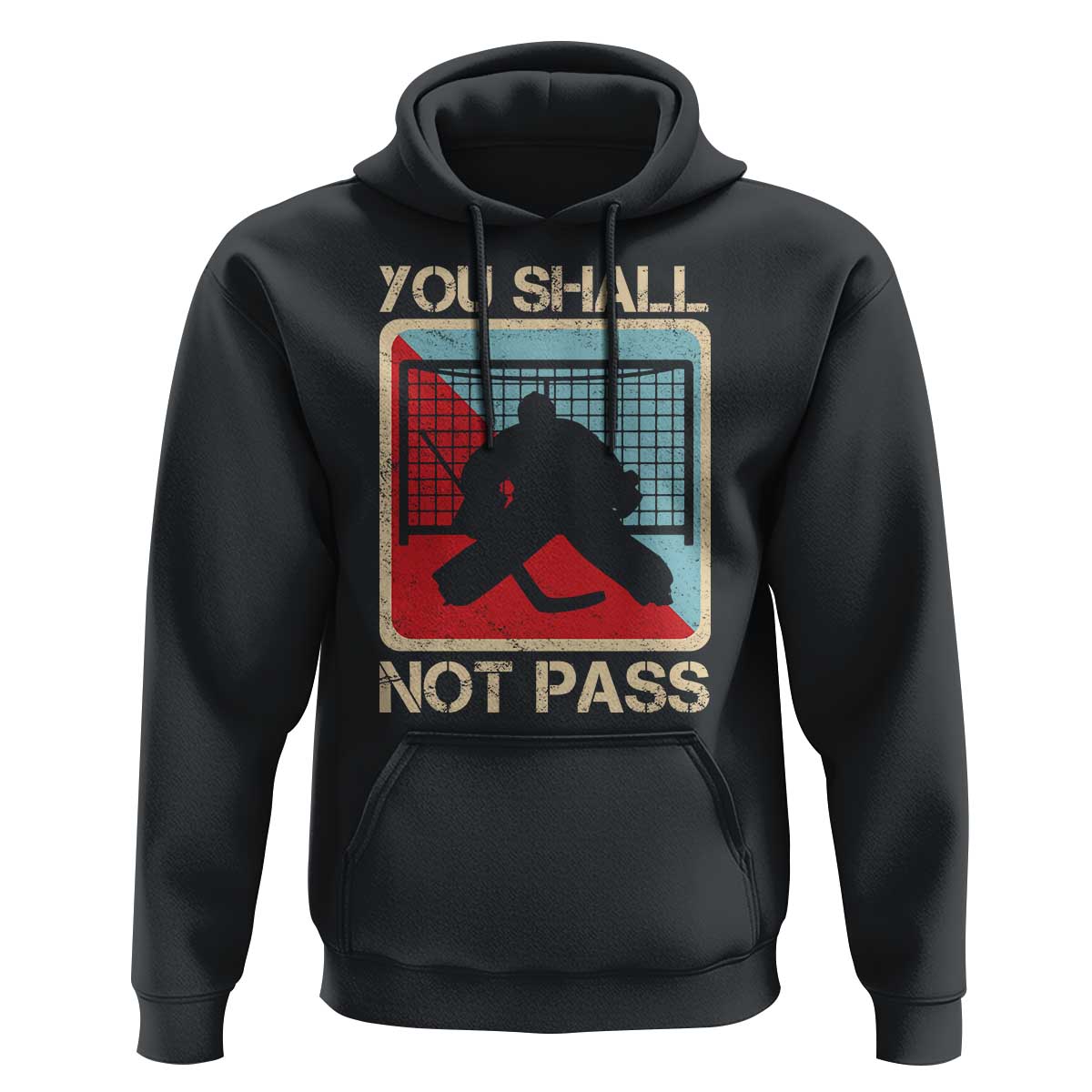 Ice Hockey Goalie Vintage Retro Gift Hoodie You Shall Not Pass - Wonder Print Shop