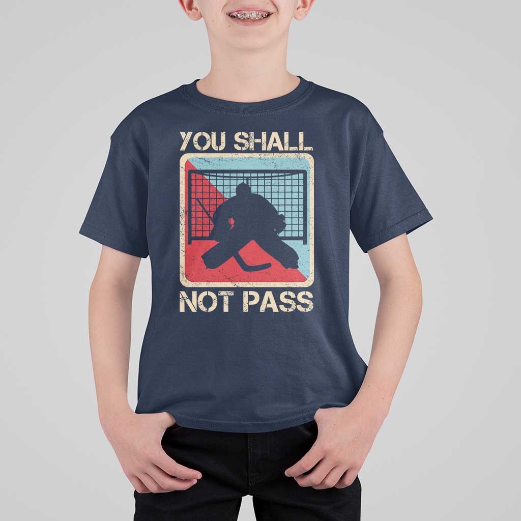 Ice Hockey Goalie Vintage Retro Gift T Shirt For Kid You Shall Not Pass - Wonder Print Shop