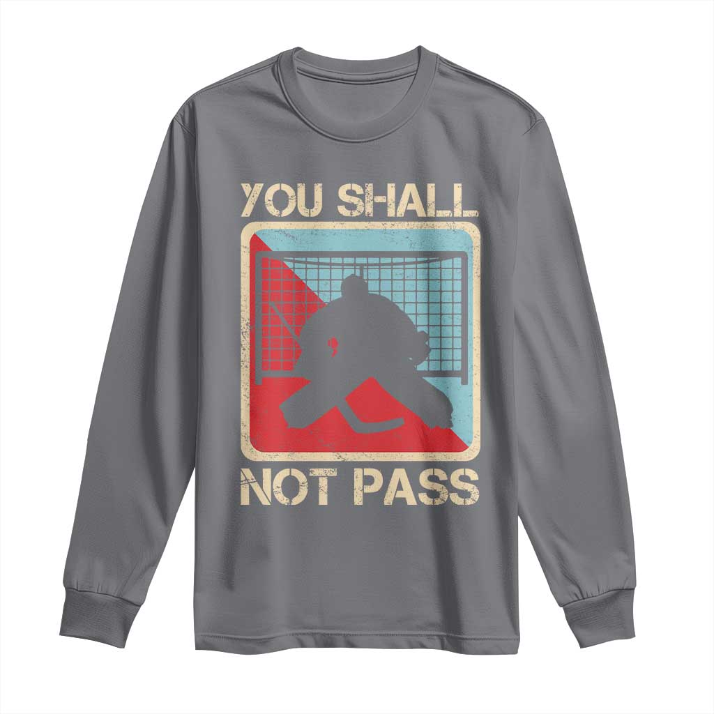 Ice Hockey Goalie Vintage Retro Gift Long Sleeve Shirt You Shall Not Pass - Wonder Print Shop