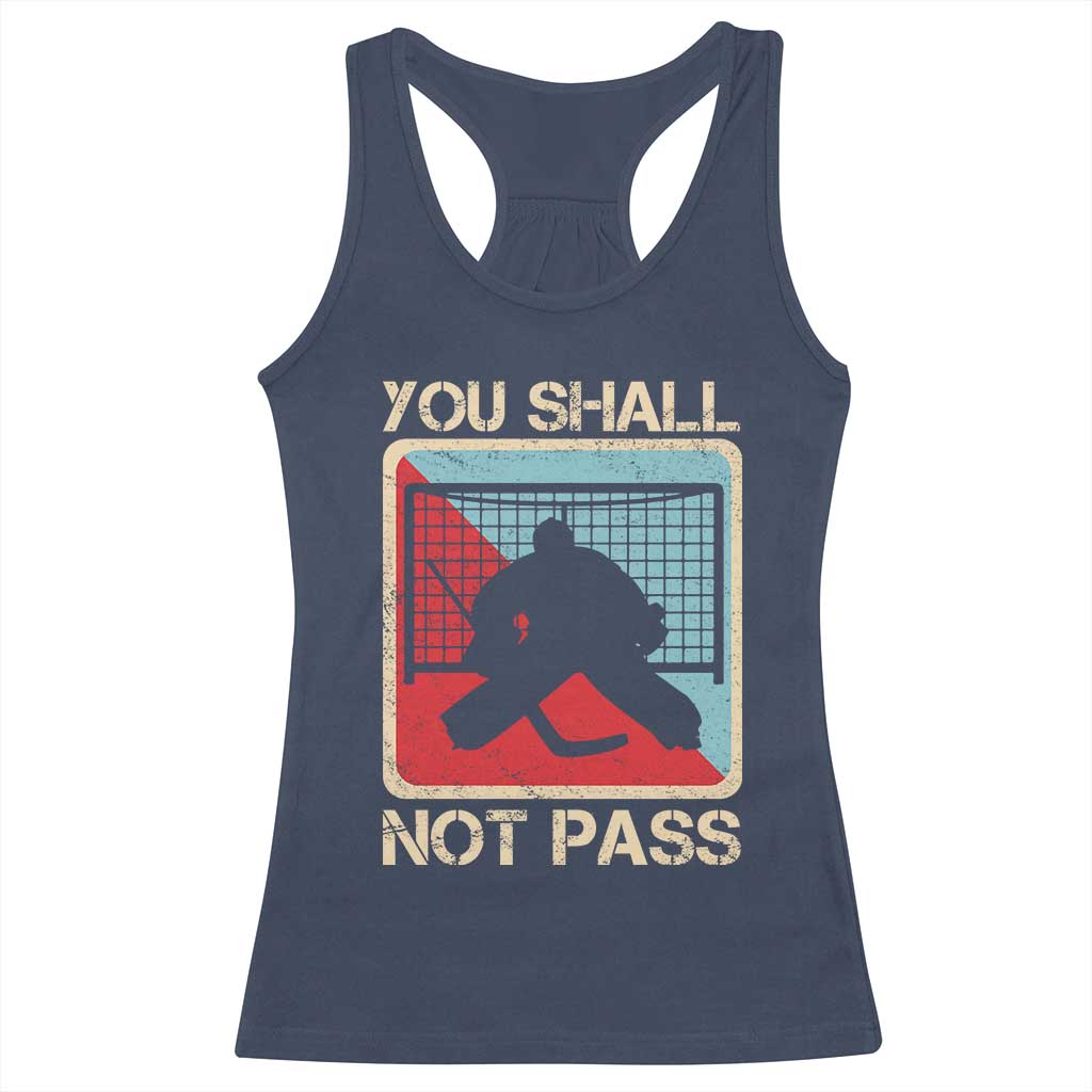 Ice Hockey Goalie Vintage Retro Gift Racerback Tank Top You Shall Not Pass - Wonder Print Shop