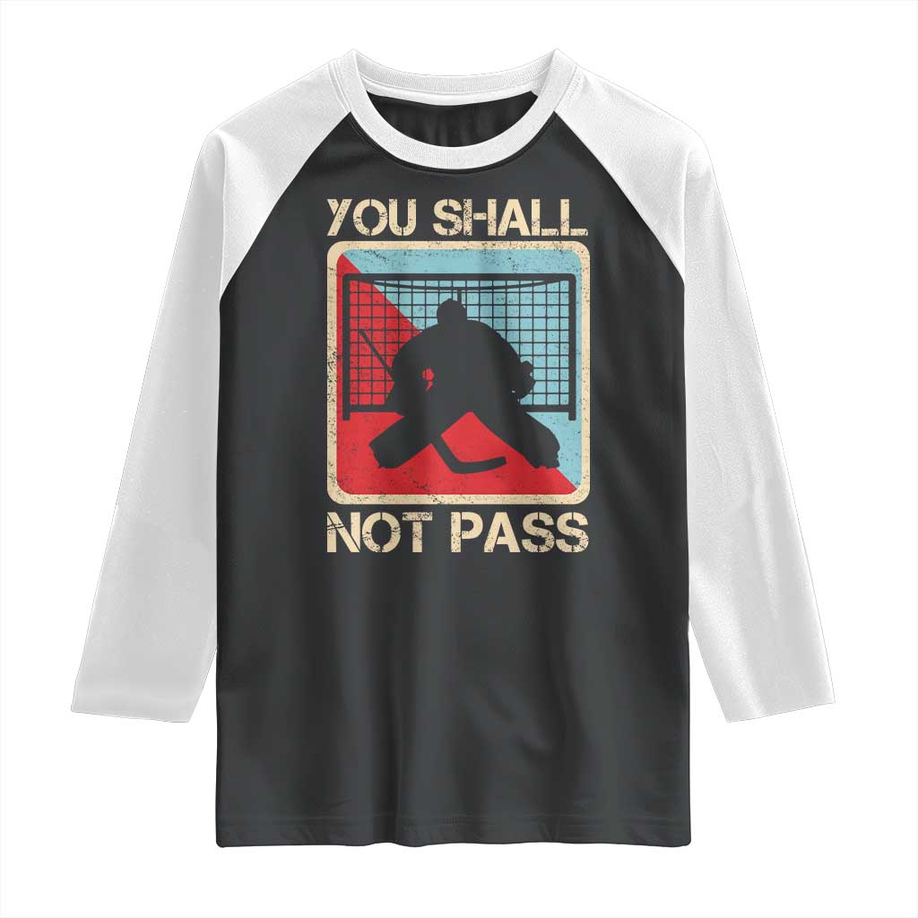 Ice Hockey Goalie Vintage Retro Gift Raglan Shirt You Shall Not Pass - Wonder Print Shop