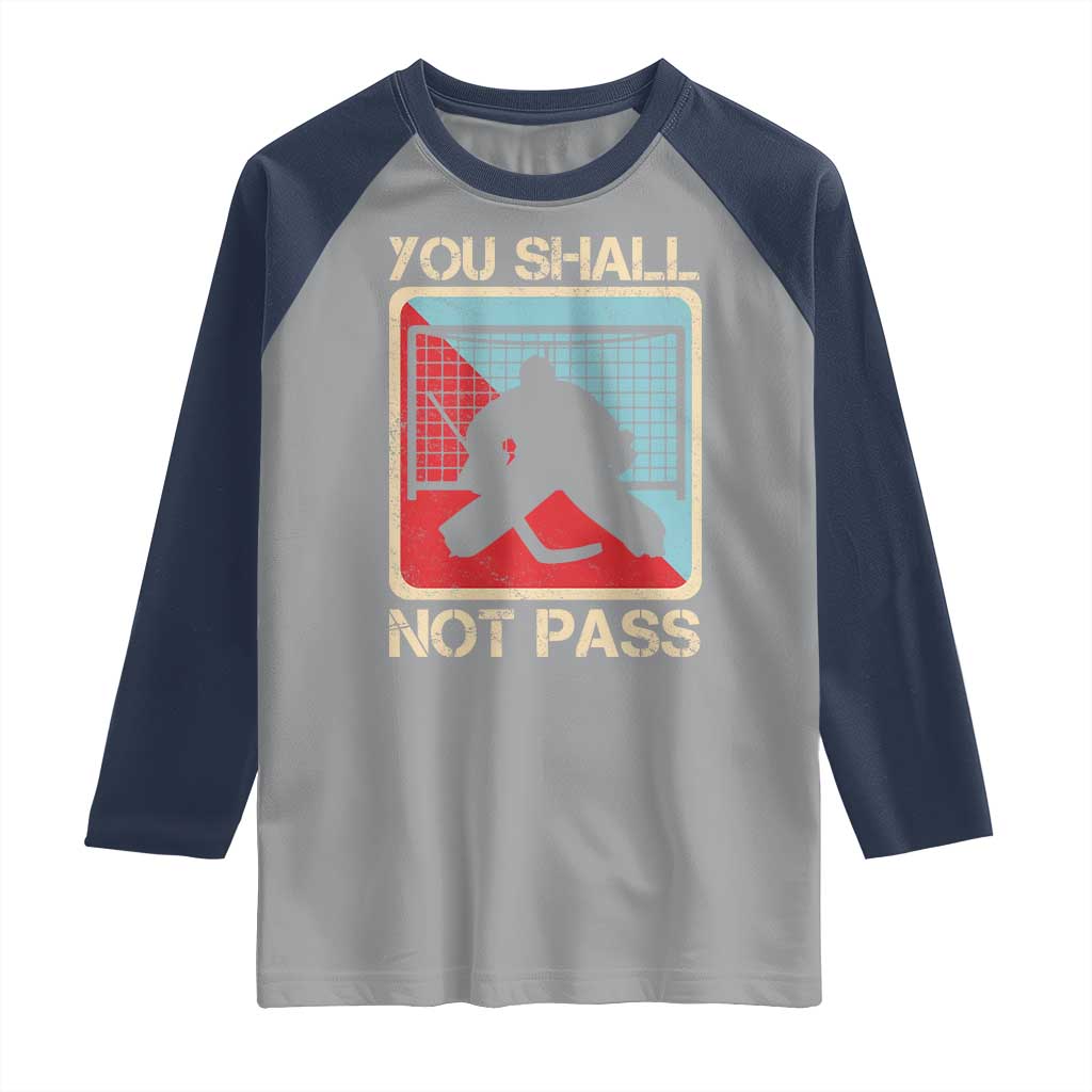 Ice Hockey Goalie Vintage Retro Gift Raglan Shirt You Shall Not Pass - Wonder Print Shop