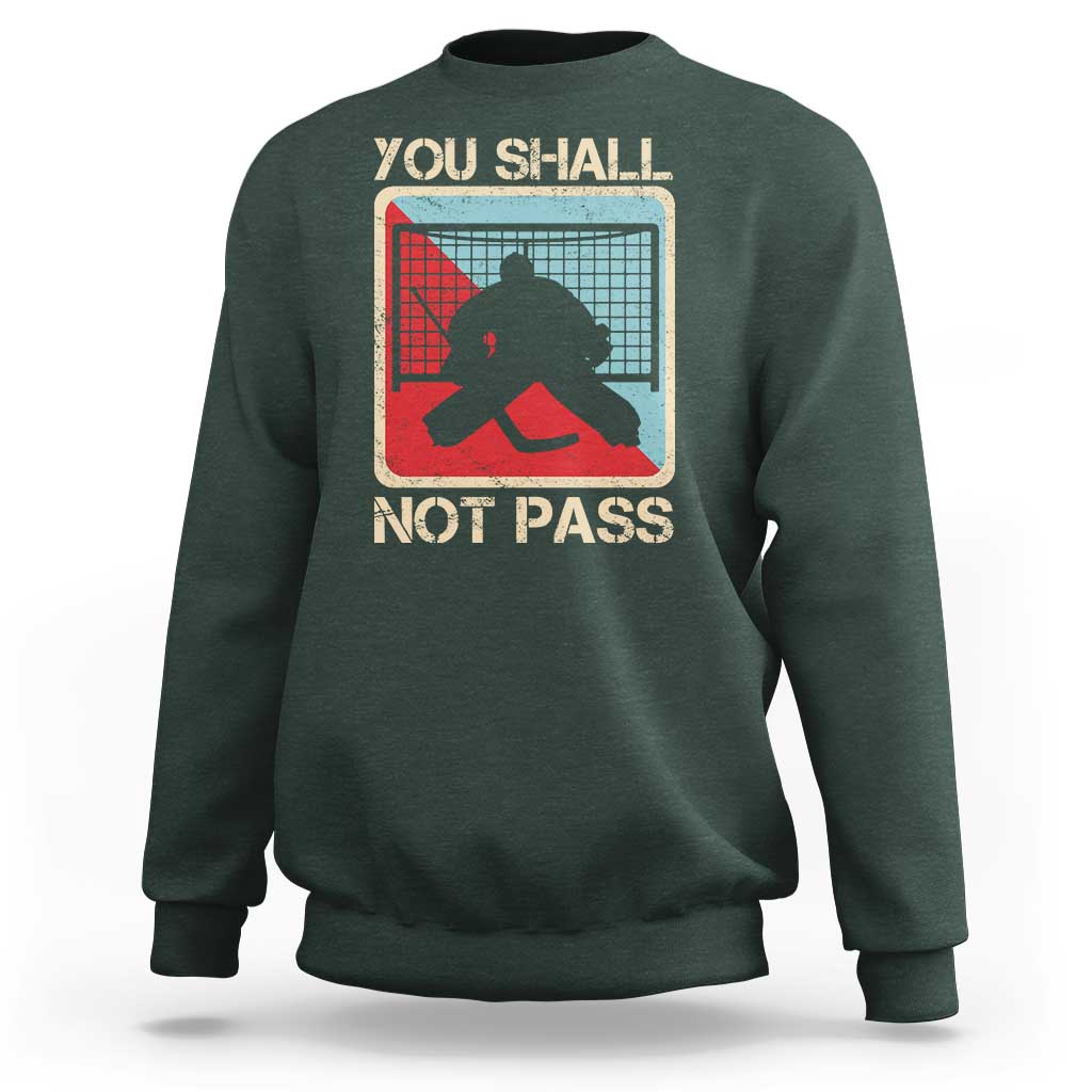 Ice Hockey Goalie Vintage Retro Gift Sweatshirt You Shall Not Pass - Wonder Print Shop