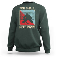 Ice Hockey Goalie Vintage Retro Gift Sweatshirt You Shall Not Pass - Wonder Print Shop