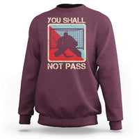 Ice Hockey Goalie Vintage Retro Gift Sweatshirt You Shall Not Pass - Wonder Print Shop