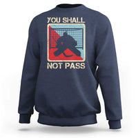 Ice Hockey Goalie Vintage Retro Gift Sweatshirt You Shall Not Pass - Wonder Print Shop