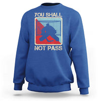 Ice Hockey Goalie Vintage Retro Gift Sweatshirt You Shall Not Pass - Wonder Print Shop