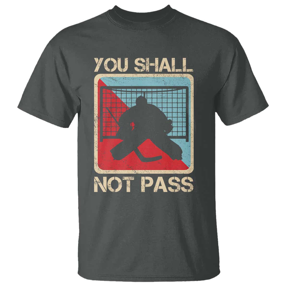 Ice Hockey Goalie Vintage Retro Gift T Shirt You Shall Not Pass - Wonder Print Shop