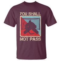 Ice Hockey Goalie Vintage Retro Gift T Shirt You Shall Not Pass - Wonder Print Shop