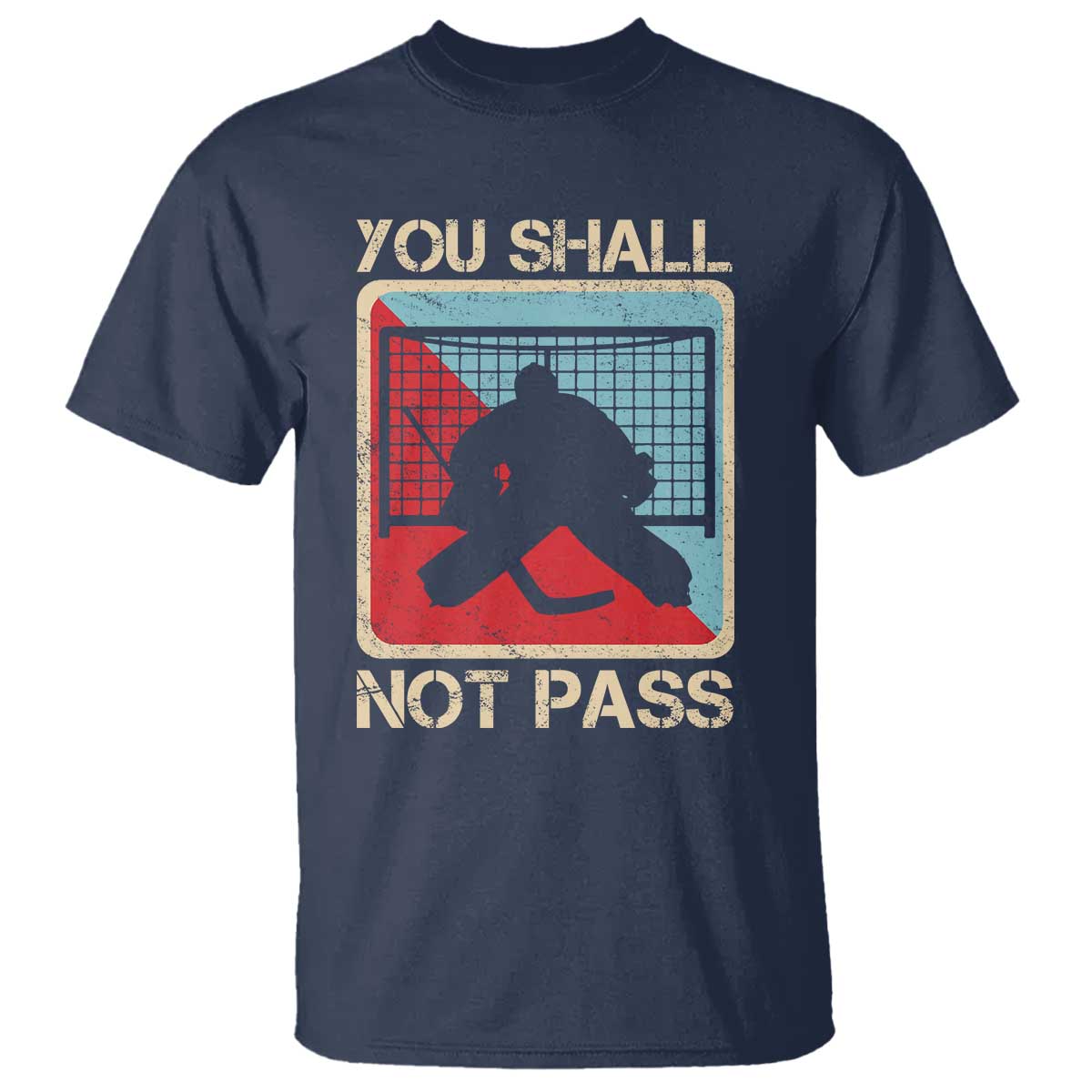 Ice Hockey Goalie Vintage Retro Gift T Shirt You Shall Not Pass - Wonder Print Shop