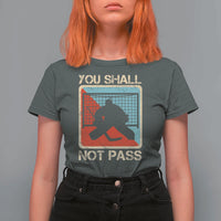 Ice Hockey Goalie Vintage Retro Gift T Shirt For Women You Shall Not Pass - Wonder Print Shop