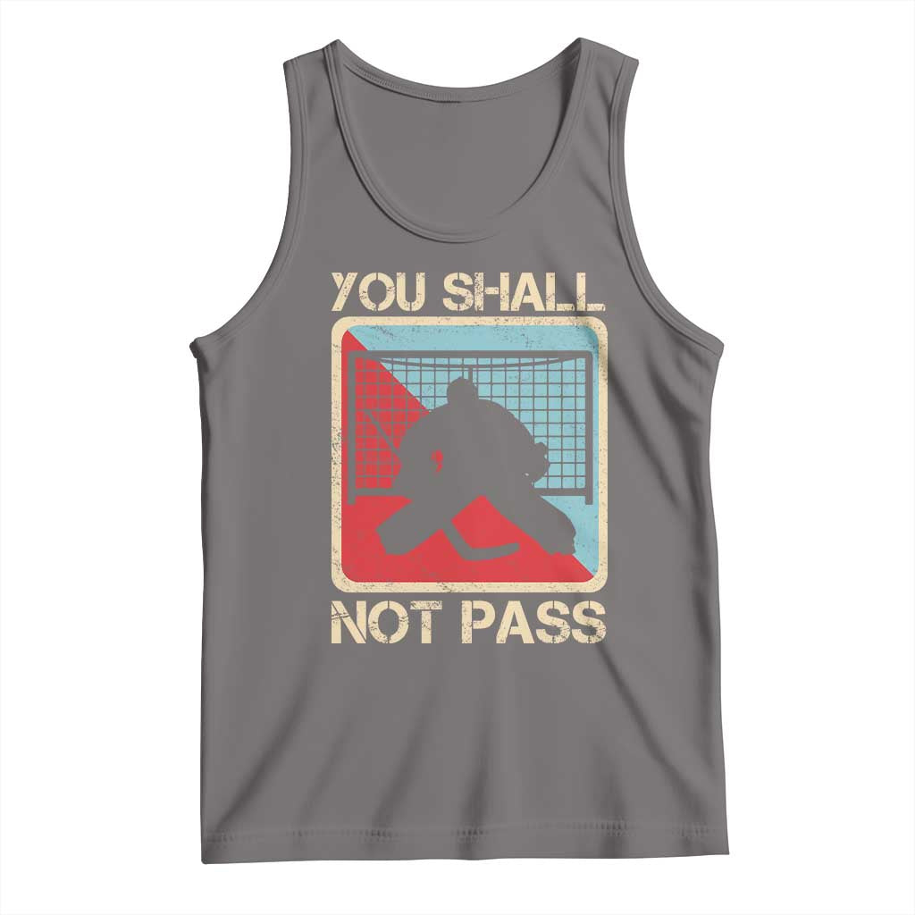 Ice Hockey Goalie Vintage Retro Gift Tank Top You Shall Not Pass - Wonder Print Shop