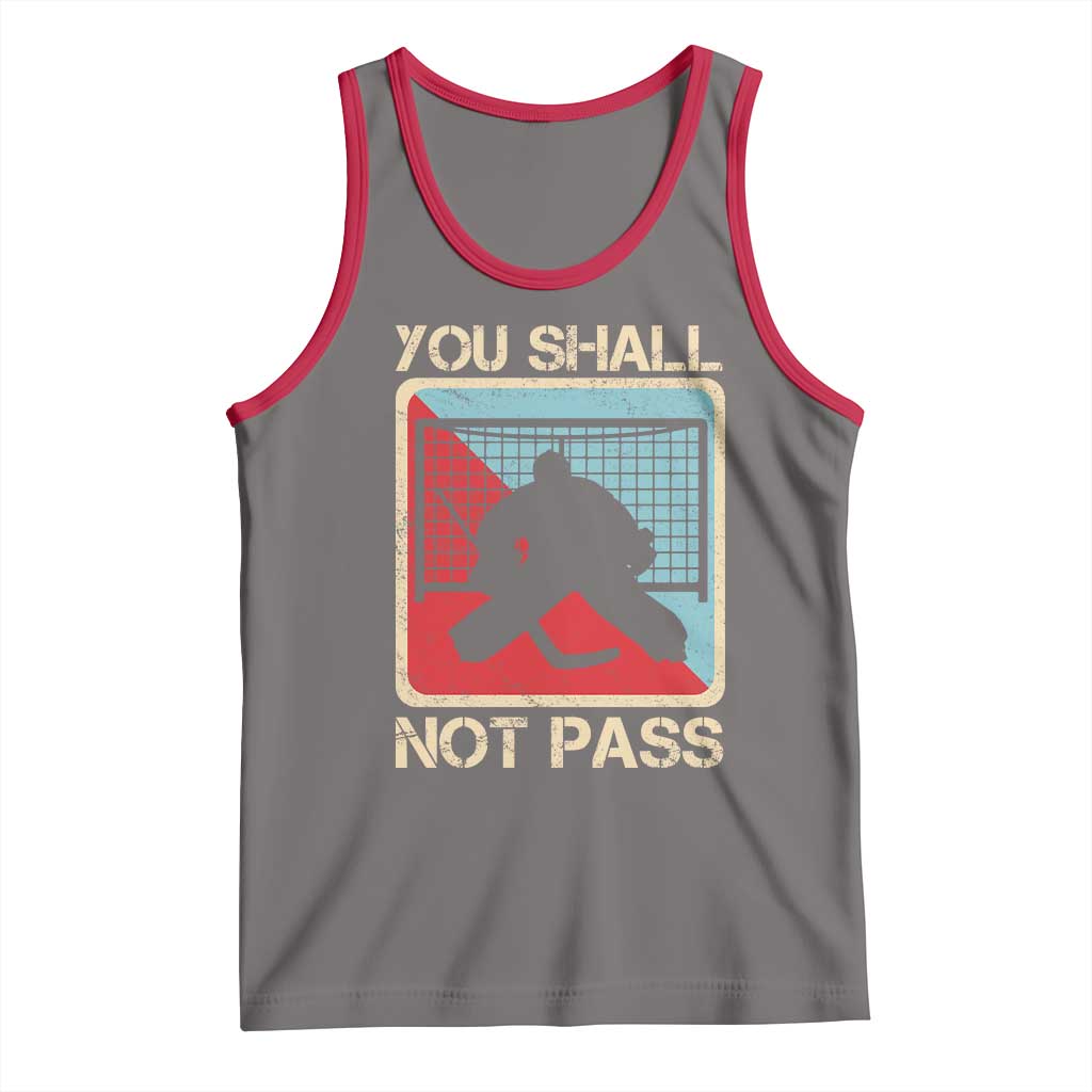 Ice Hockey Goalie Vintage Retro Gift Tank Top You Shall Not Pass - Wonder Print Shop