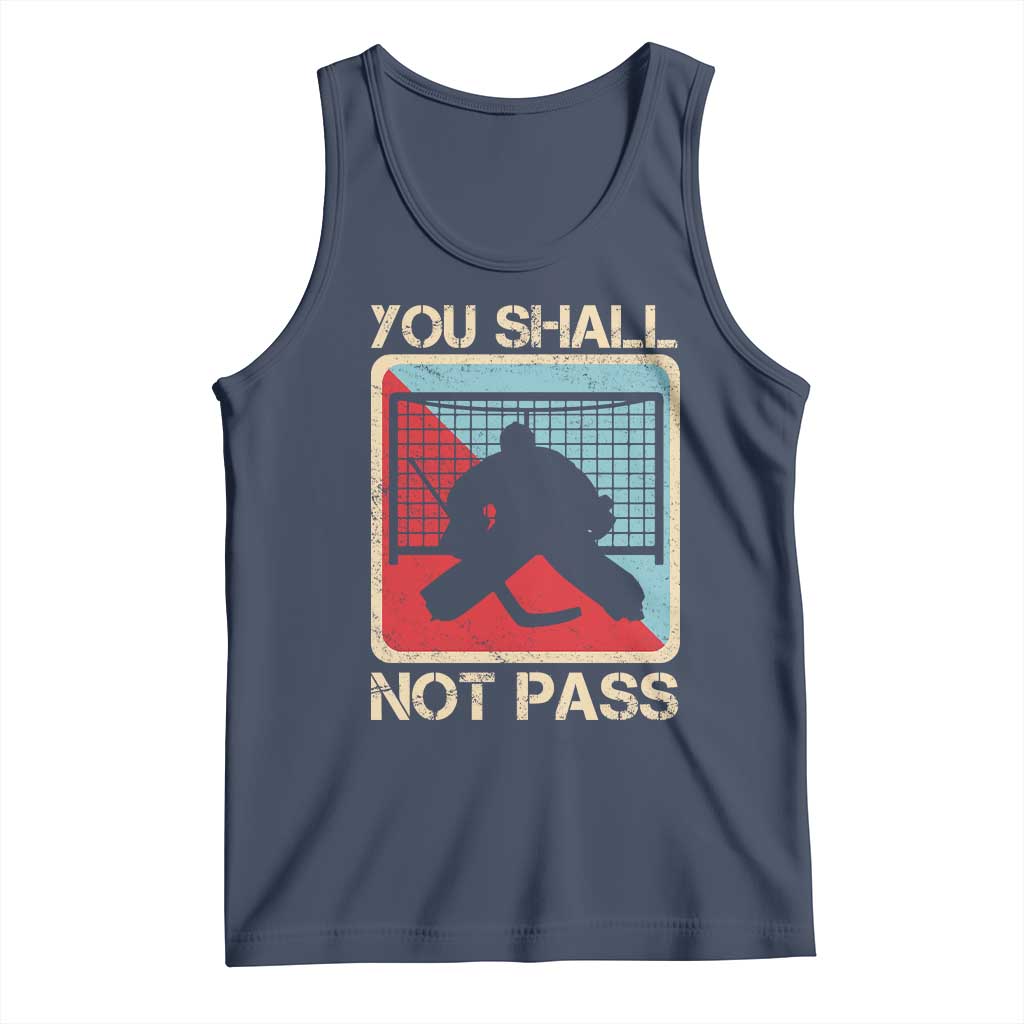 Ice Hockey Goalie Vintage Retro Gift Tank Top You Shall Not Pass - Wonder Print Shop