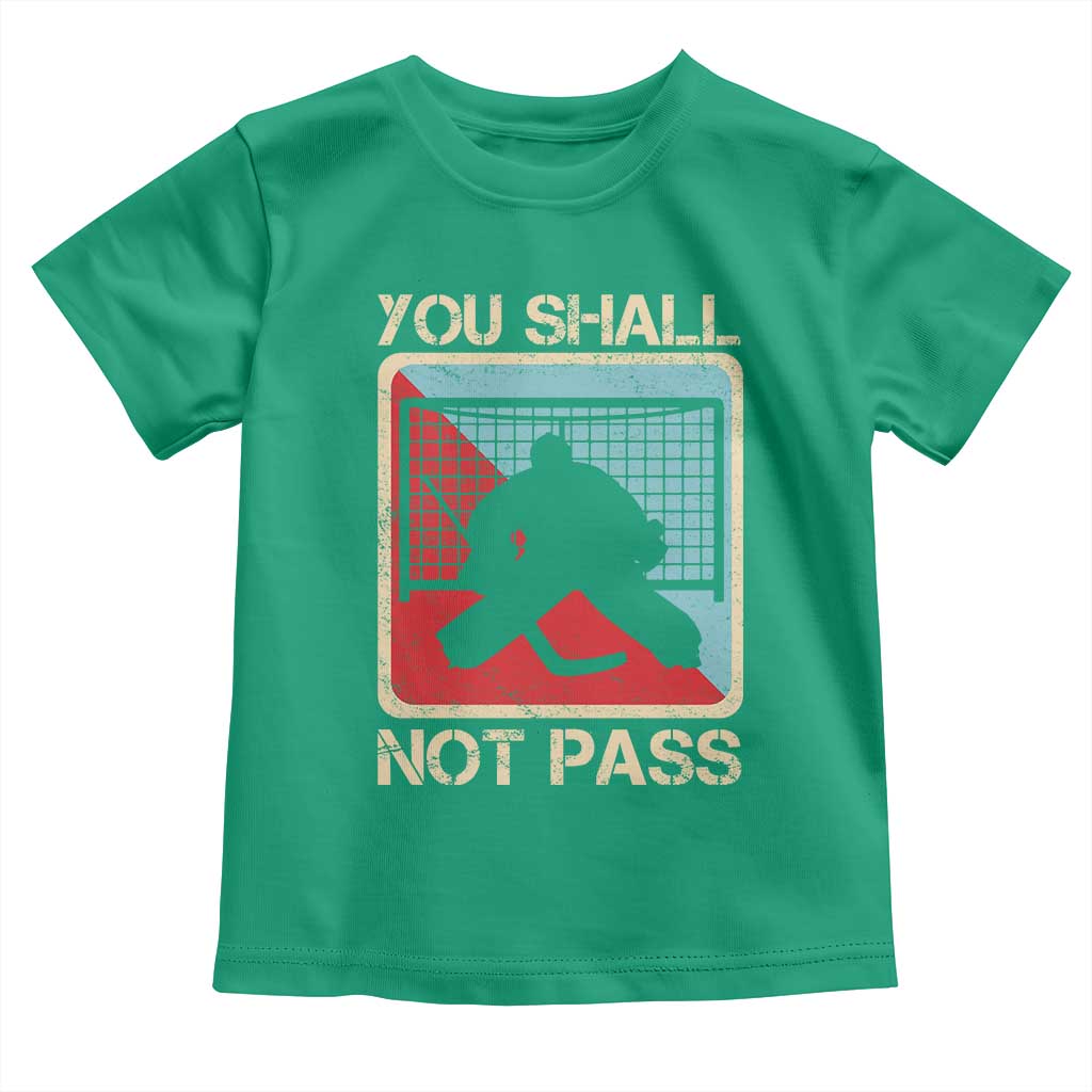 Ice Hockey Goalie Vintage Retro Gift Toddler T Shirt You Shall Not Pass - Wonder Print Shop