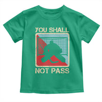 Ice Hockey Goalie Vintage Retro Gift Toddler T Shirt You Shall Not Pass - Wonder Print Shop