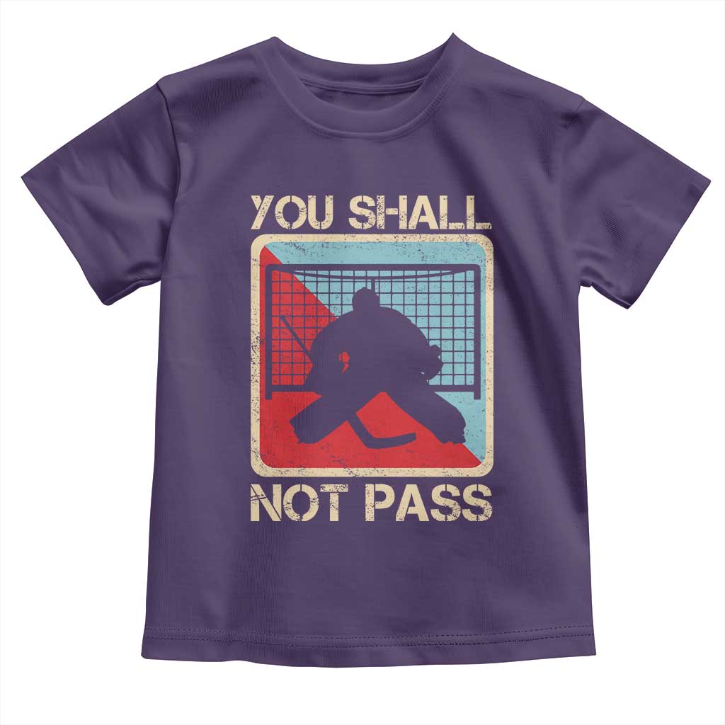 Ice Hockey Goalie Vintage Retro Gift Toddler T Shirt You Shall Not Pass - Wonder Print Shop