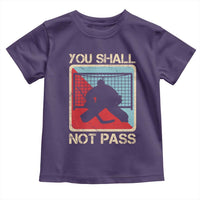 Ice Hockey Goalie Vintage Retro Gift Toddler T Shirt You Shall Not Pass - Wonder Print Shop