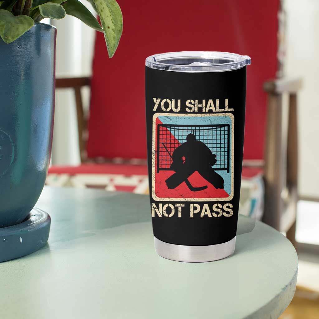 Ice Hockey Goalie Vintage Retro Gift Tumbler Cup You Shall Not Pass - Wonder Print Shop