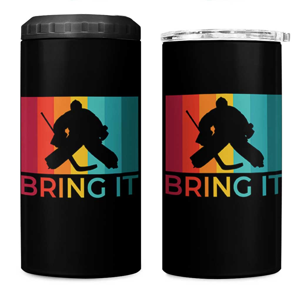 Vintage Ice Hockey Goalie 4 in 1 Can Cooler Tumbler Bring It Quote Gift For Fan - Wonder Print Shop