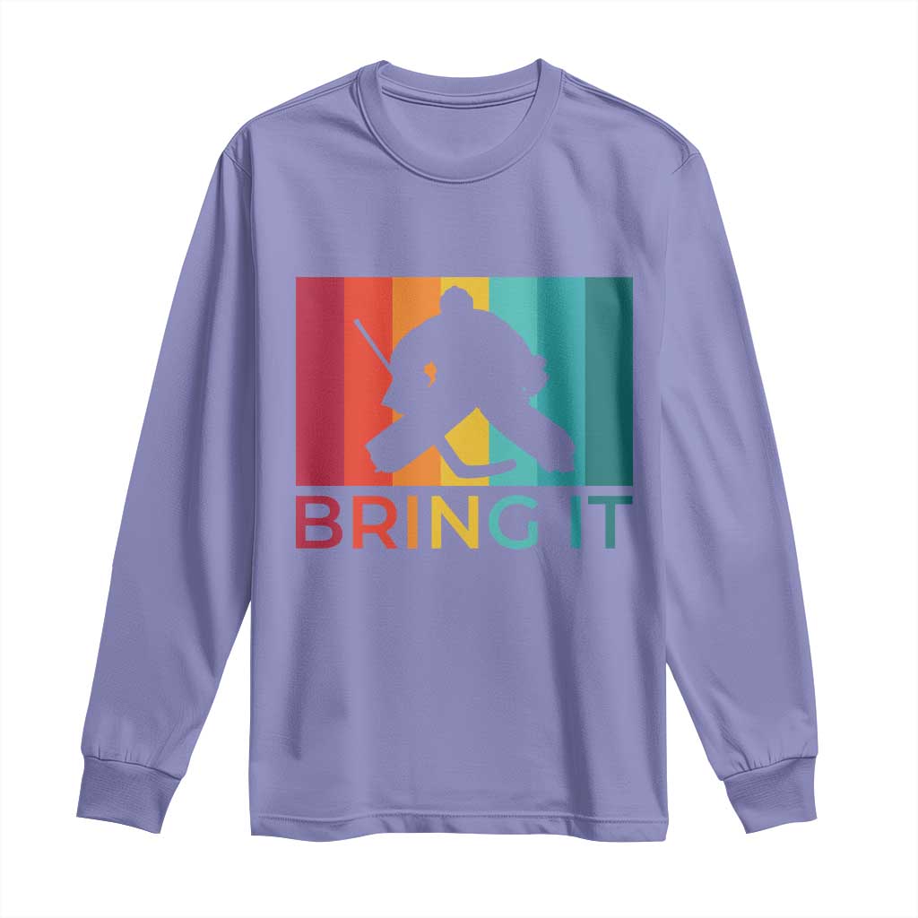 Vintage Ice Hockey Goalie Long Sleeve Shirt Bring It Quote Gift For Fan - Wonder Print Shop