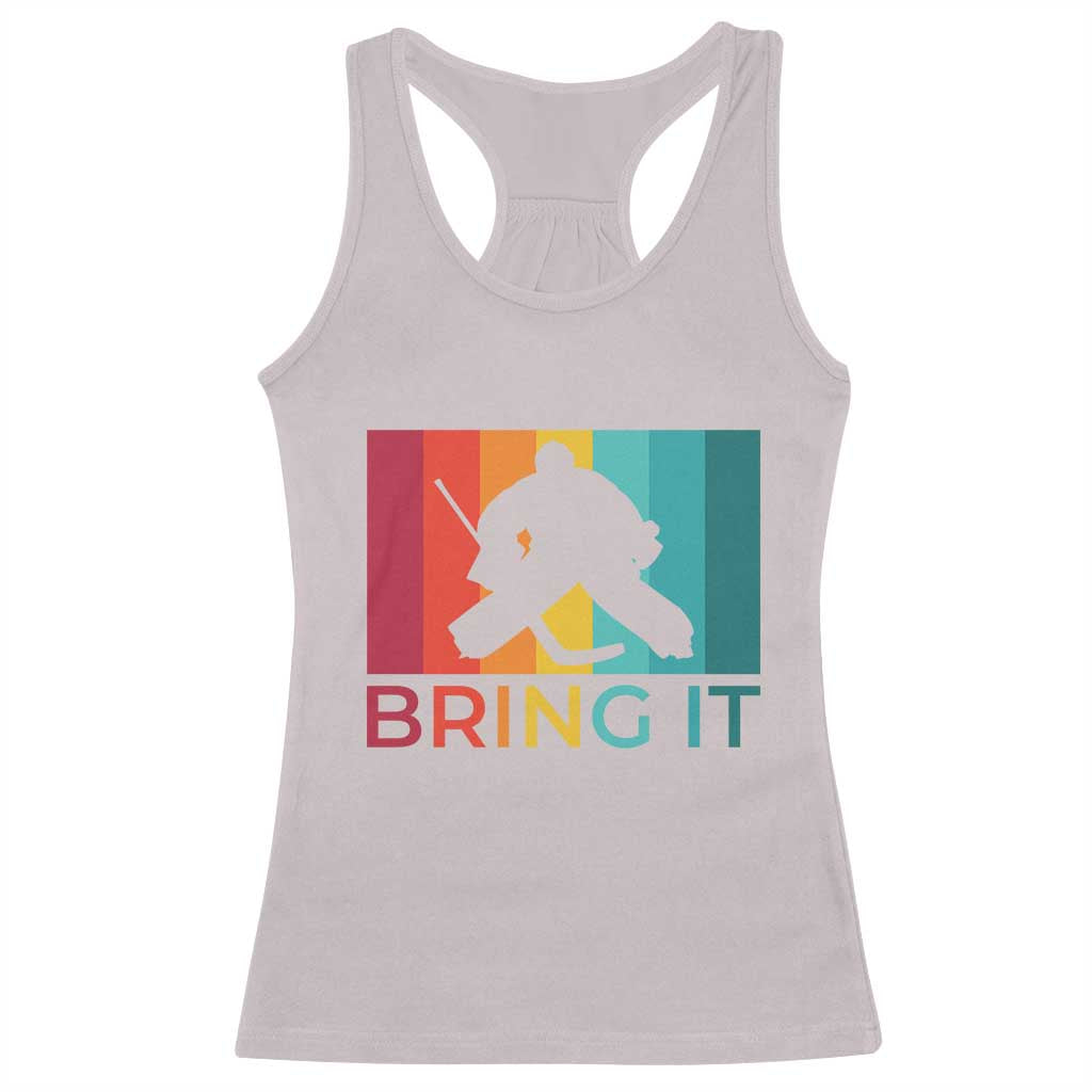 Vintage Ice Hockey Goalie Racerback Tank Top Bring It Quote Gift For Fan - Wonder Print Shop