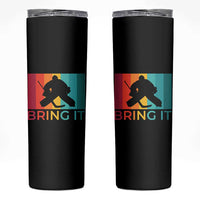 Vintage Ice Hockey Goalie Skinny Tumbler Bring It Quote Gift For Fan - Wonder Print Shop