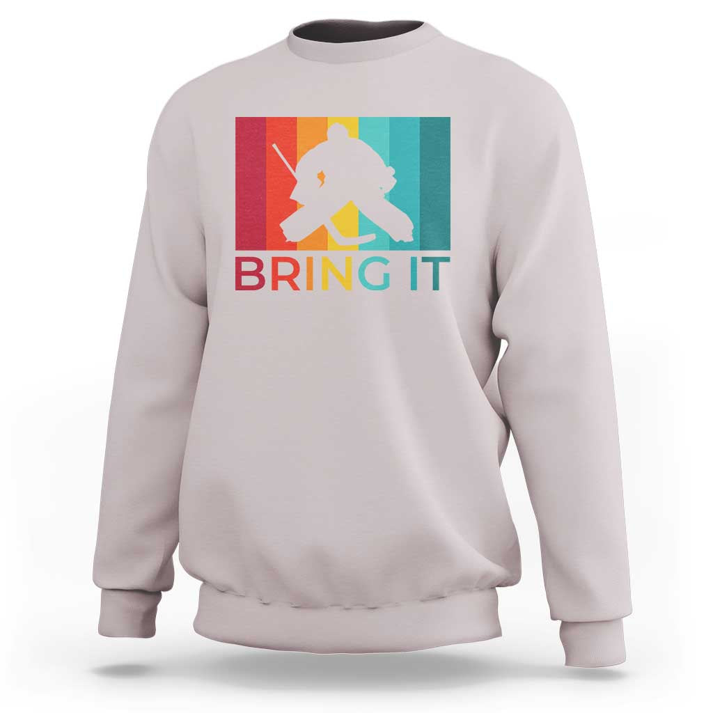 Vintage Ice Hockey Goalie Sweatshirt Bring It Quote Gift For Fan - Wonder Print Shop
