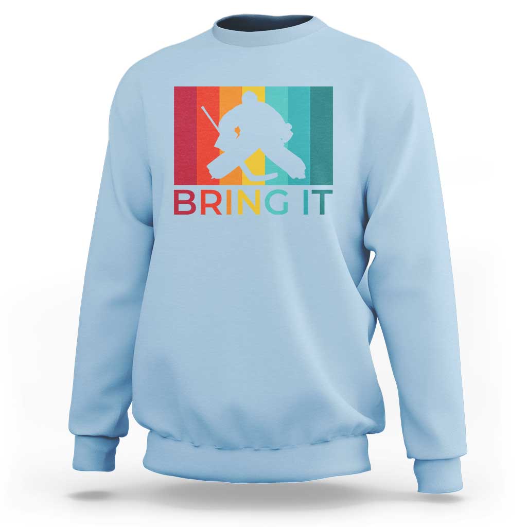 Vintage Ice Hockey Goalie Sweatshirt Bring It Quote Gift For Fan - Wonder Print Shop