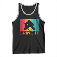 Vintage Ice Hockey Goalie Tank Top Bring It Quote Gift For Fan - Wonder Print Shop