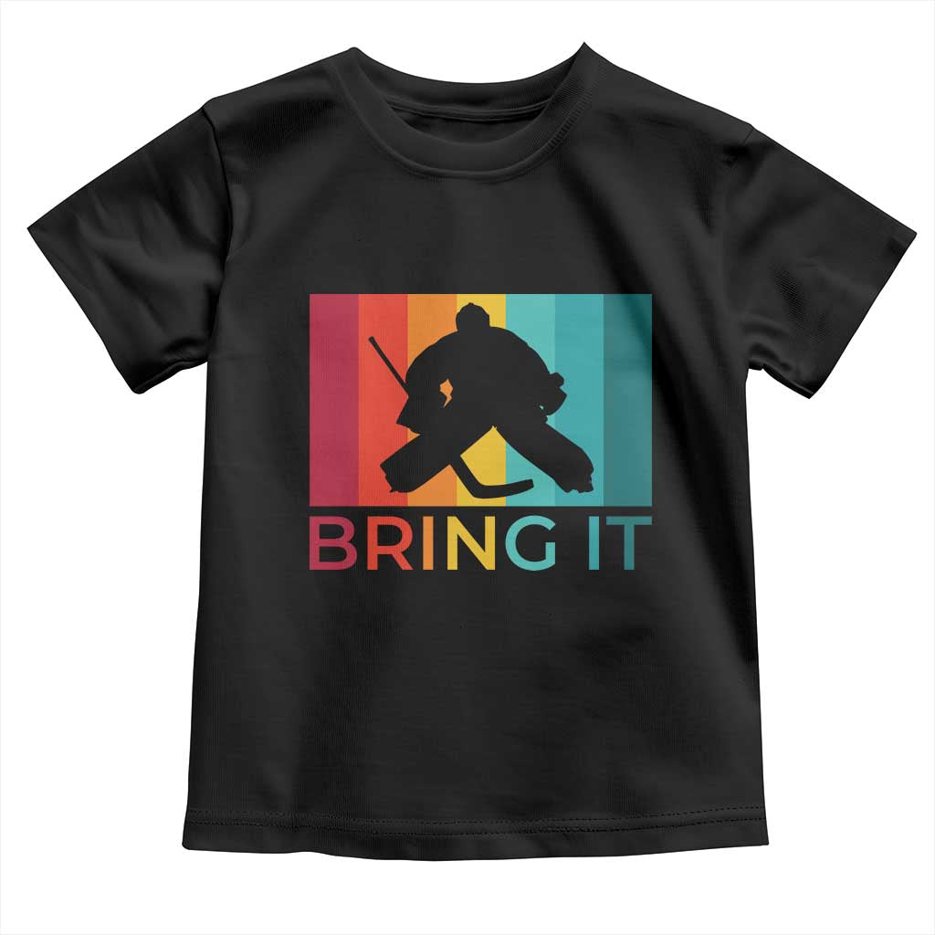 Vintage Ice Hockey Goalie Toddler T Shirt Bring It Quote Gift For Fan - Wonder Print Shop