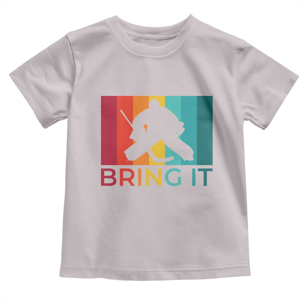Vintage Ice Hockey Goalie Toddler T Shirt Bring It Quote Gift For Fan - Wonder Print Shop