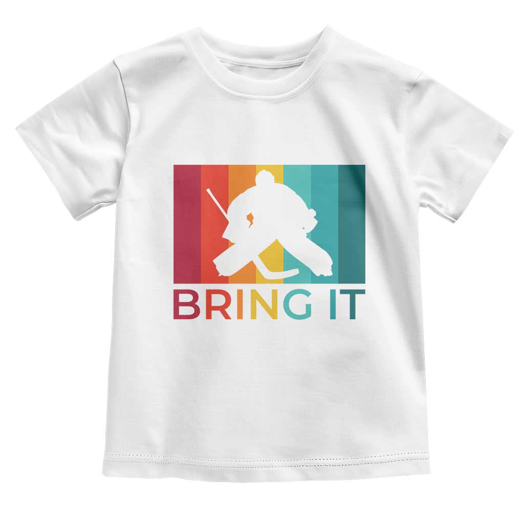Vintage Ice Hockey Goalie Toddler T Shirt Bring It Quote Gift For Fan - Wonder Print Shop