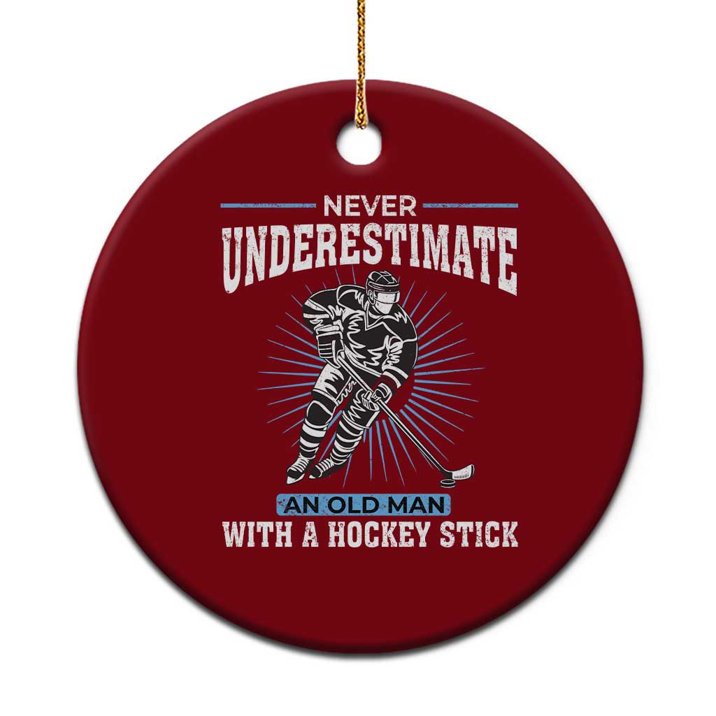 Never Underestimate An Old Man With A Hockey Stick Ceramic Ornament Ice Hockey Gift - Wonder Print Shop