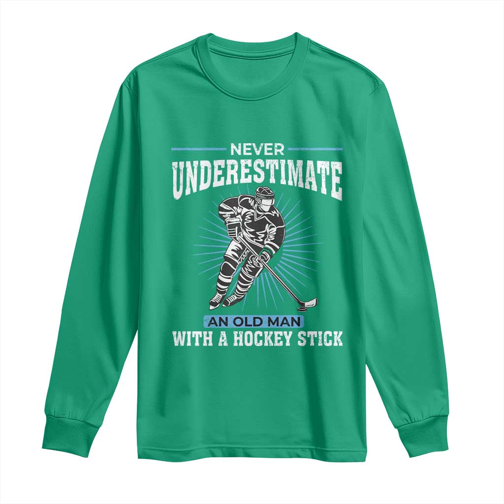 Never Underestimate An Old Man With A Hockey Stick Long Sleeve Shirt Ice Hockey Gift - Wonder Print Shop
